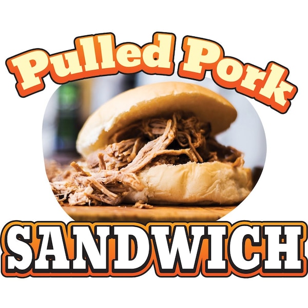Safety Sign, 9 in Height, Vinyl, 6 in Length, Pulled Pork, D-DC-48-Pulled Pork